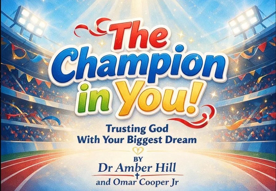 The Champion in You! Trusting God With Your Biggest Dream